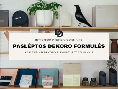 Interjero dirbtuvės